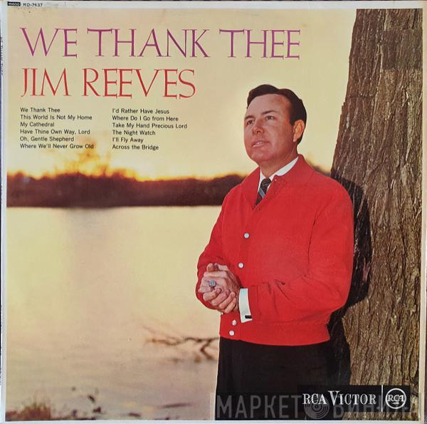  Jim Reeves  - We Thank Thee