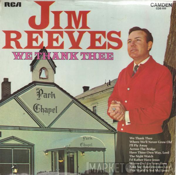 Jim Reeves - We Thank Thee