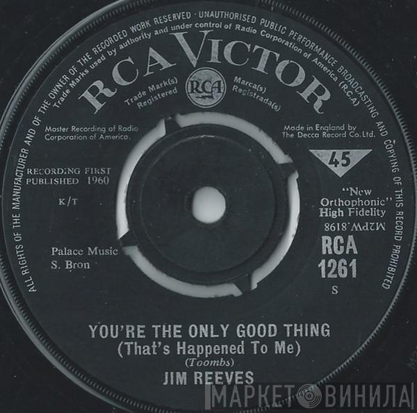  Jim Reeves  - You're The Only Good Thing (That Happened To Me)