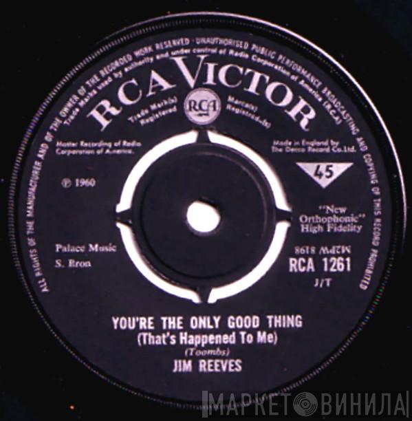  Jim Reeves  - You're The Only Good Thing (That Happened To Me)