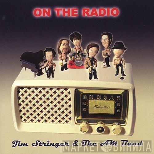 Jim Stringer & The AM Band - On The Radio