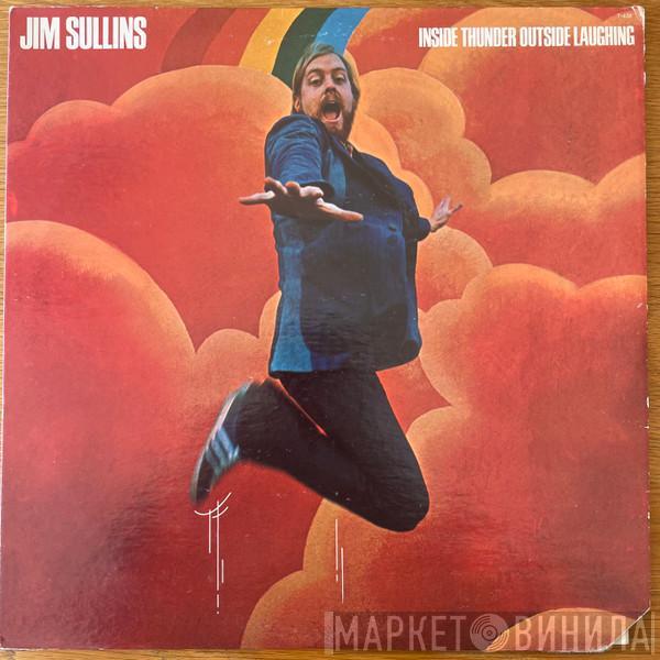Jim Sullins - Inside Thunder Outside Laughing