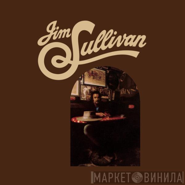 Jim Sullivan  - Jim Sullivan