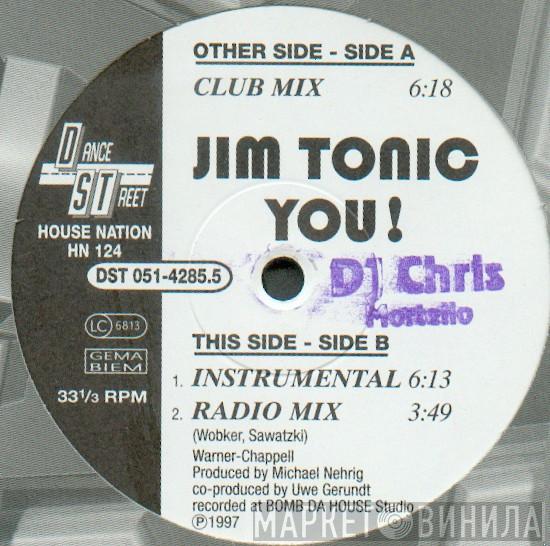 Jim Tonic - You!