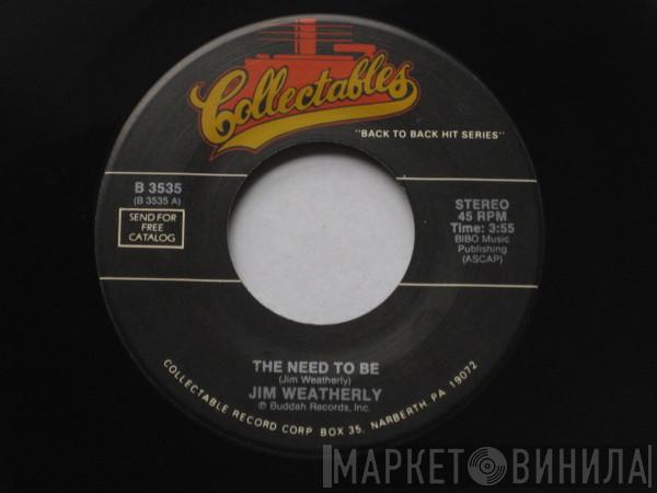 Jim Weatherly, Motherlode  - The Need To Me / When I Die