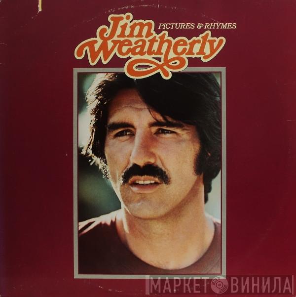 Jim Weatherly - Pictures & Rhymes