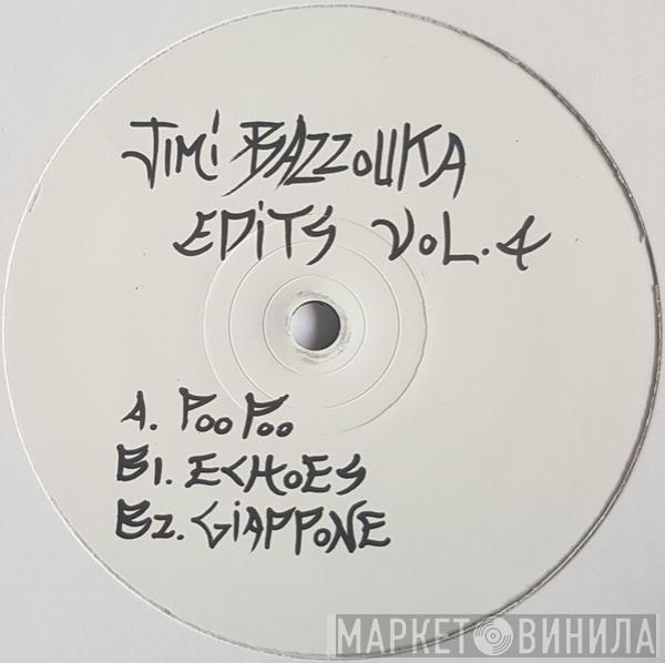 Jimi Bazzouka - Edits Vol. 4