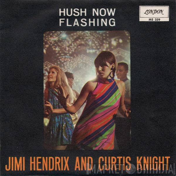 Jimi Hendrix, Curtis Knight - Hush Now / Flashing