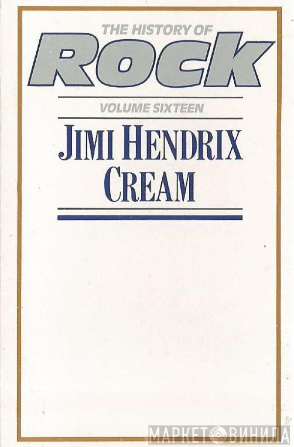 Jimi Hendrix, Cream  - The History Of Rock (Volume Sixteen)