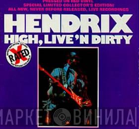  Jimi Hendrix  - High, Live 'n Dirty