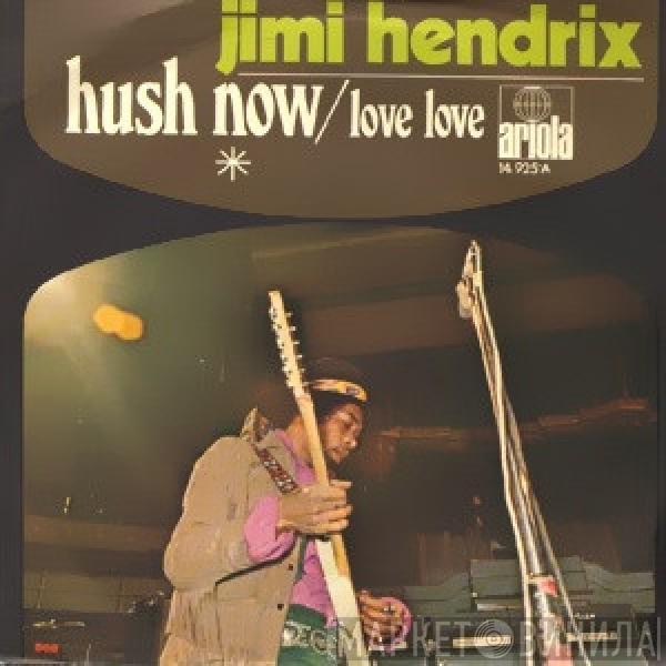 Jimi Hendrix - Hush Now