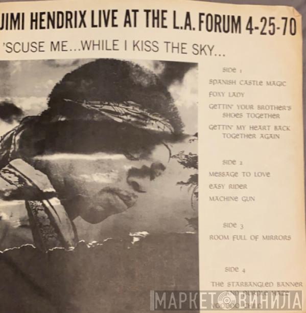  Jimi Hendrix  - Live At The L.A. Forum 4-25-70 ‘Scuse Me… While I Kiss The Sky…