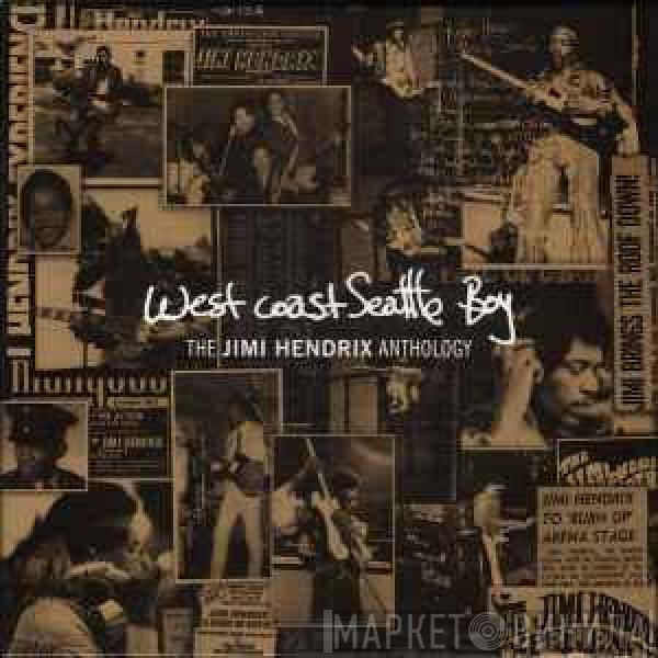  Jimi Hendrix  - West Coast Seattle Boy: The Jimi Hendrix Anthology