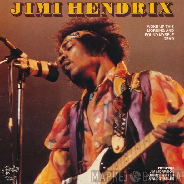  Jimi Hendrix  - Woke Up This Morning And Found Myself Dead