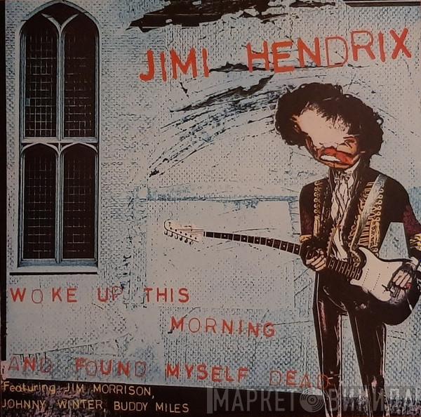 Jimi Hendrix - Woke Up This Morning And Found Myself Dead