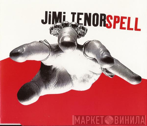 Jimi Tenor - Spell