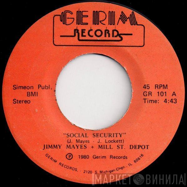 Jimmi Mayes, Mill Street Depo - Social Security