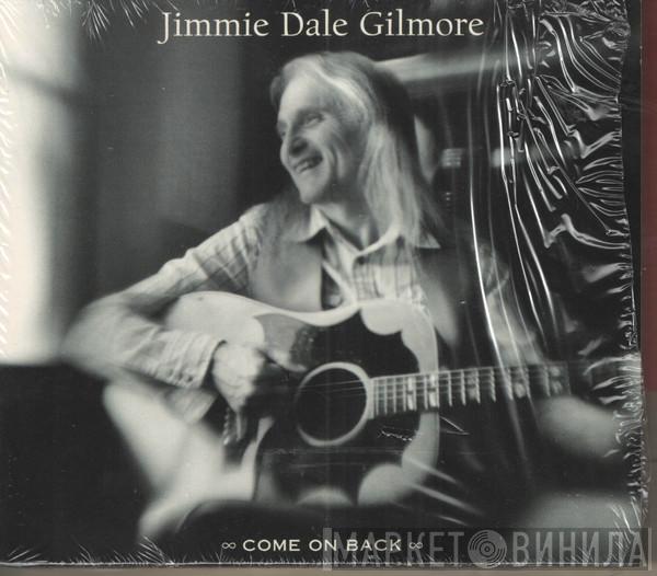 Jimmie Dale Gilmore - Come On Back