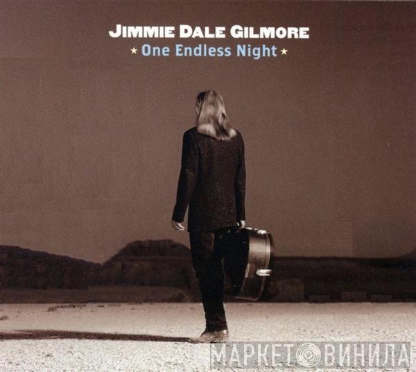 Jimmie Dale Gilmore - One Endless Night