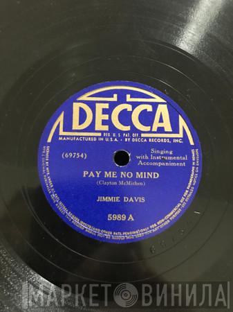  Jimmie Davis  - Pay Me No Mind / I’m Knocking At Your Door Again