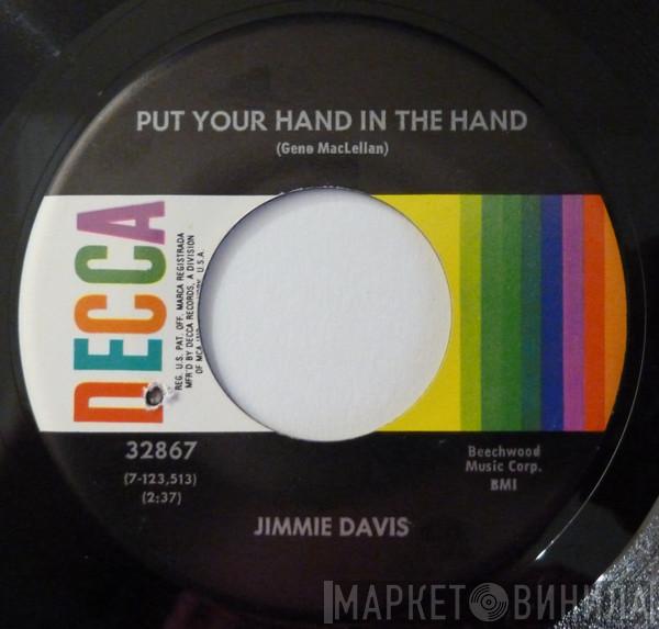  Jimmie Davis  - Put Your Hand In The Hand / Won't You Take Me Back And Try Me On One More Time