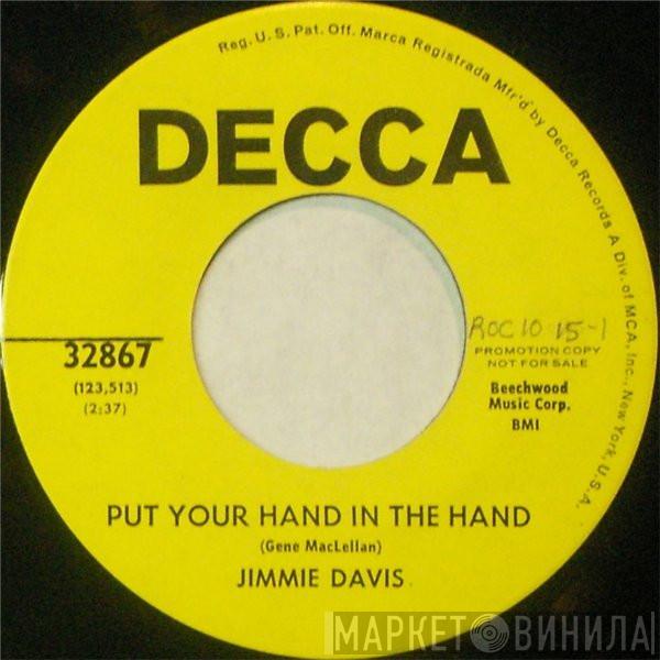  Jimmie Davis  - Put Your Hand In The Hand / Won't You Take Me Back And Try Me On One More Time