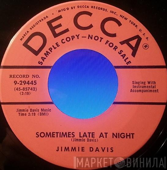  Jimmie Davis  - Sometimes Late At Night / I Might Even Lose My Mind