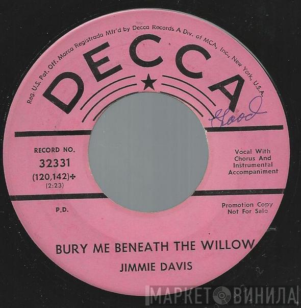 Jimmie Davis  - Bury Me Beneath The Willow