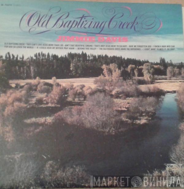  Jimmie Davis  - Old Baptizing Creek