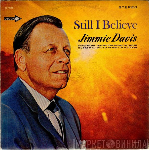  Jimmie Davis  - Still I Believe