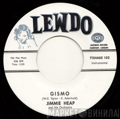 Jimmie Heap And His Orchestra, The Nomads  - Gismo / Icky Poo