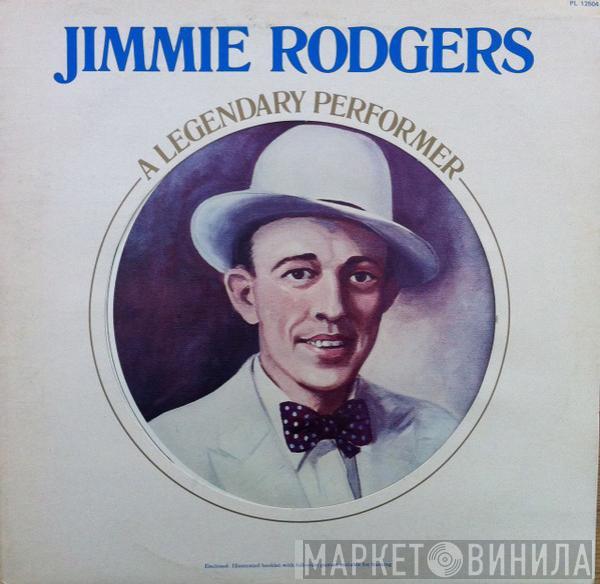 Jimmie Rodgers - A Legendary Performer