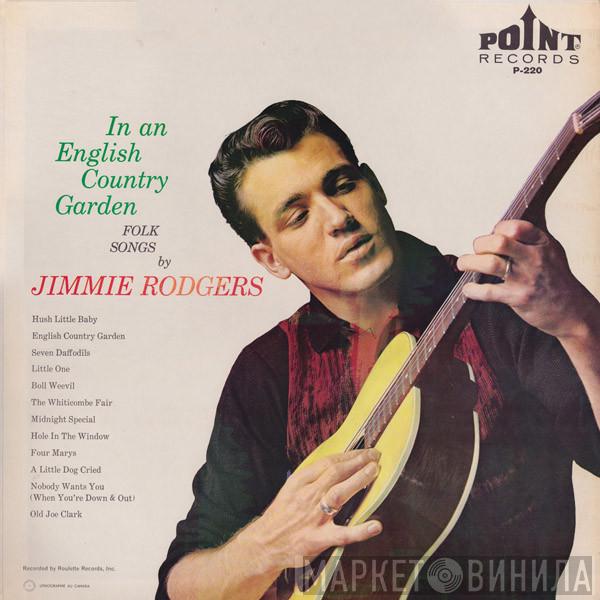 Jimmie Rodgers  - In An English Country Garden - Folk Songs By Jimmie Rodgers