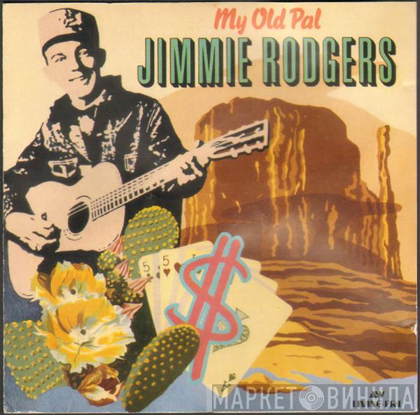 Jimmie Rodgers - My Old Pal