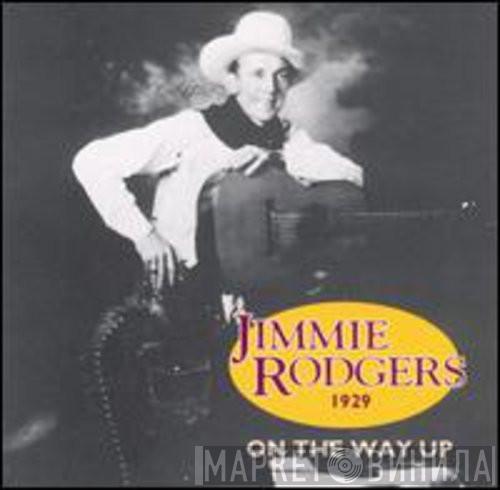 Jimmie Rodgers - On The Way Up 1929