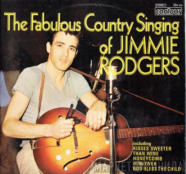 Jimmie Rodgers  - The Fabulous Country Singing of Jimmie Rodgers