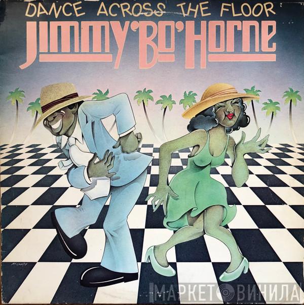  Jimmy "Bo" Horne  - Dance Across The Floor