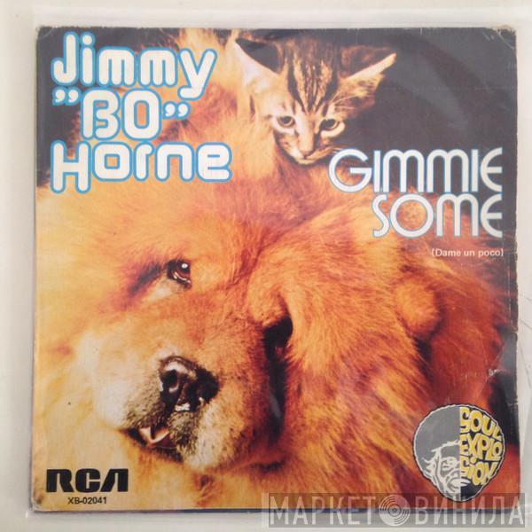 Jimmy "Bo" Horne - Gimmie Some = Dame Un Poco