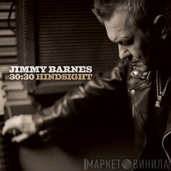  Jimmy Barnes  - 30:30 Hindsight