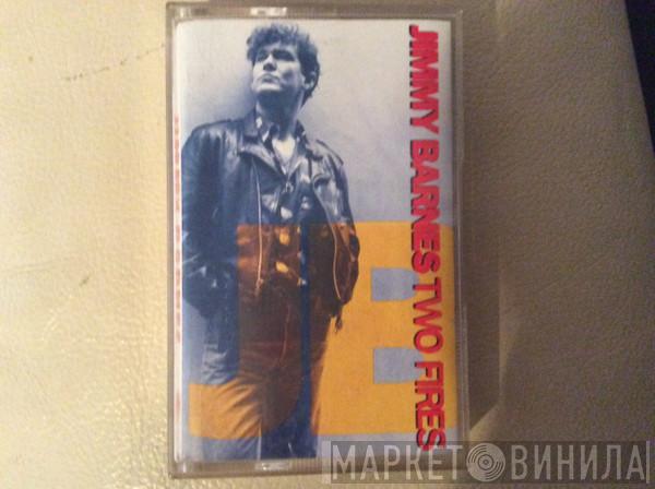 Jimmy Barnes  - Two Fires