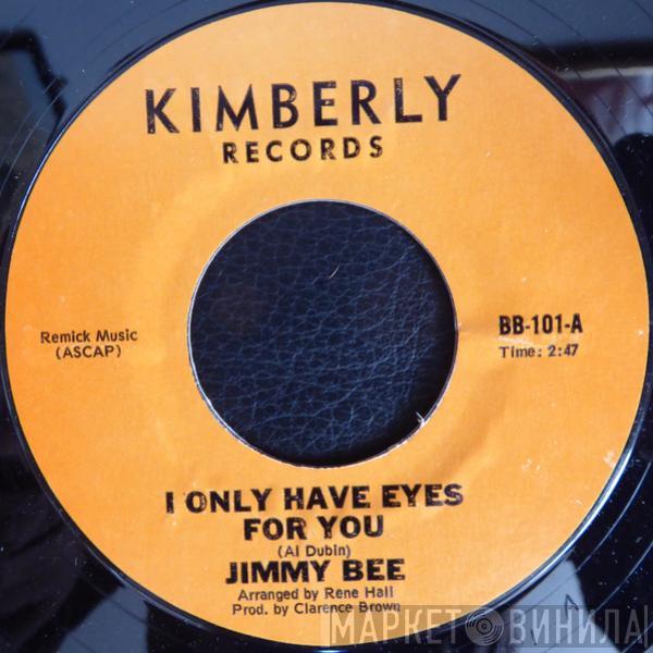 Jimmy Bee - I Only Have Eyes For You