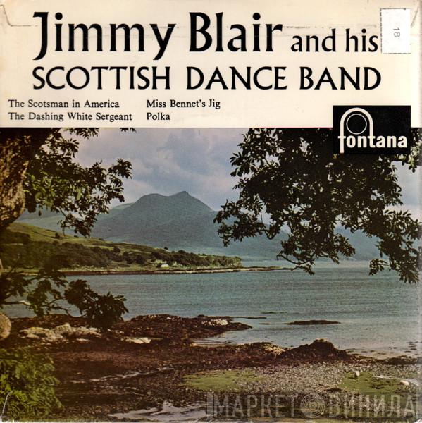 Jimmy Blair & His Scottish Dance Band - The Scotsman In America / The Dashing White Sergeant / Miss Bennet's Jig / Polka
