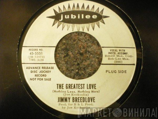 Jimmy Breedlove - The Greatest Love (Nothing Less, Nothing More) / A Jealous Fool