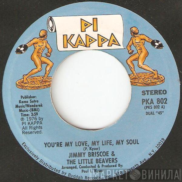 Jimmy Briscoe And The Beavers - You're My Love, My Life, My Soul