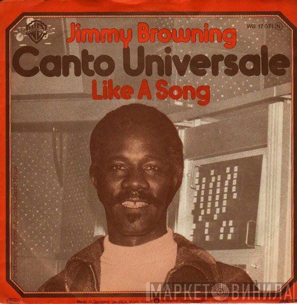 Jimmy Browning - Canto Universale / Like A Song