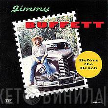 Jimmy Buffett - Before The Beach