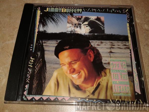 Jimmy Buffett - Off To See The Lizard