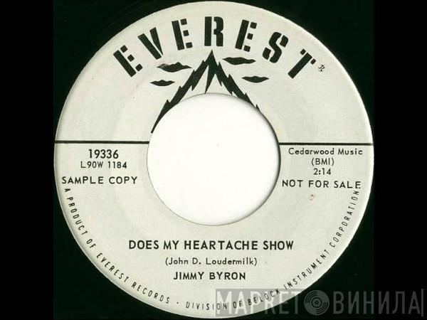 Jimmy Byron - Does My Heartache Show