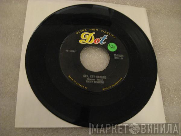  Jimmy C. Newman  - Cry, Cry Darling / You're The Idol Of My Dreams