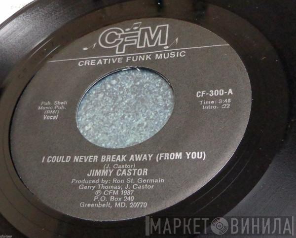 Jimmy Castor - I Could Never Break Away (From You)